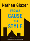 From a Cause to a Style (eBook): Modernist Architecture's Encounter with the American City